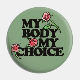 My Body My Choice Red Rose pro-choice Pin