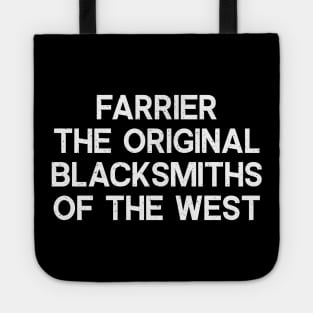 Farrier The Original Blacksmiths of the West Tote