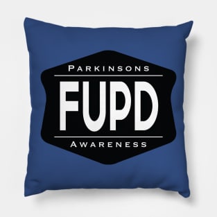 Parkinsons FUPD Parkinsons Awareness Pillow