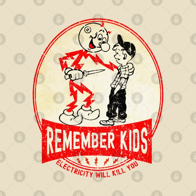 Remember Kids Will Kill You Vintage by antostyleart