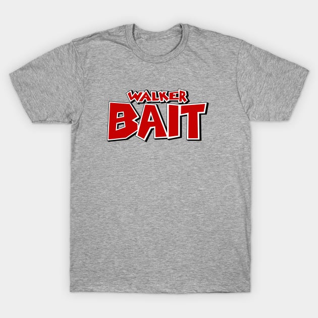 Walker Bait T-Shirt