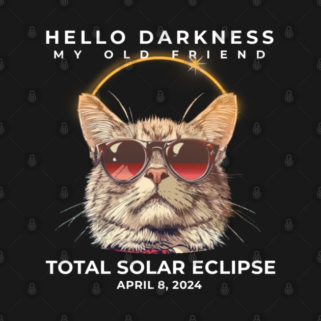 Hello Darkness My Old Friend Total Solar Ecllipse 2024 Cool Cat by TikaNysden