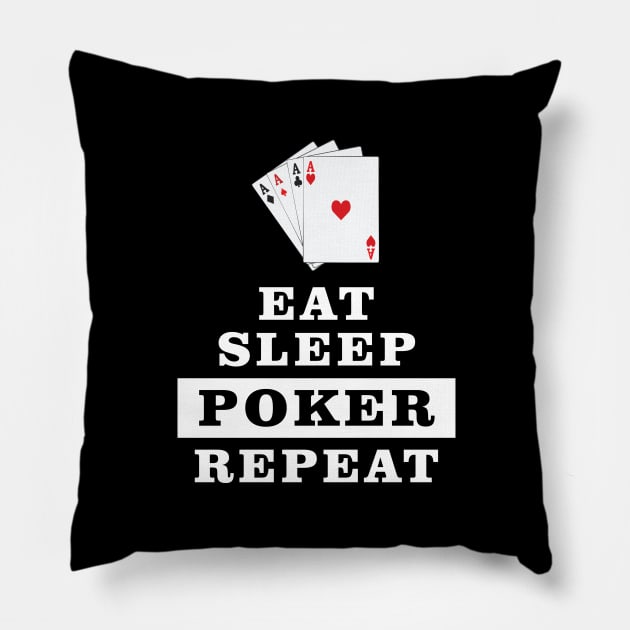 Eat Sleep Poker Repeat - Funny Quote Pillow by DesignWood Atelier
