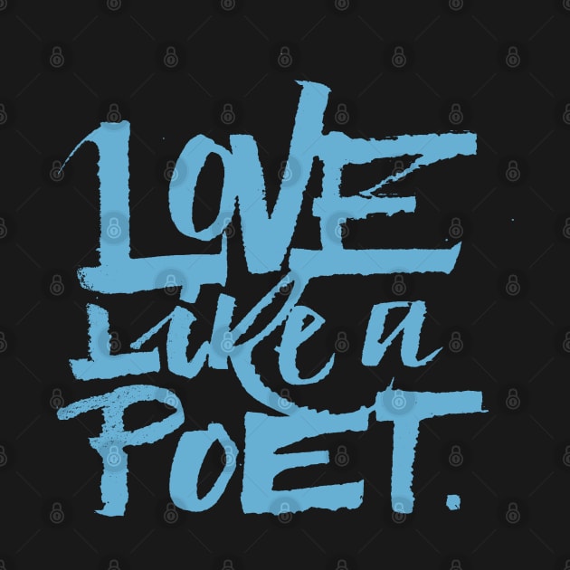 Love like a poet handwriting lettering blue Home Decor by Sgrel-art