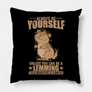 Be a Lemming if you can Pillow