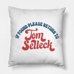 If Found Please Return To Tom Selleck Pillow