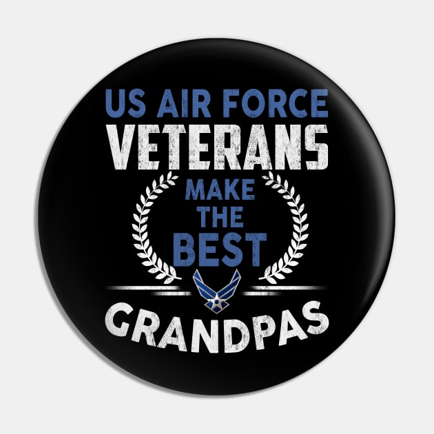 Air Force Veterans Make the Best Grandpas Pin by Otis Patrick