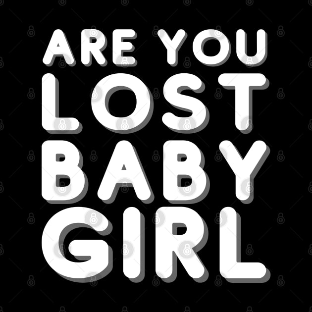 Are you lost babygirl 365 Days by JustCreativity