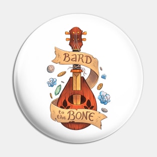 Bard to the Bone Pin