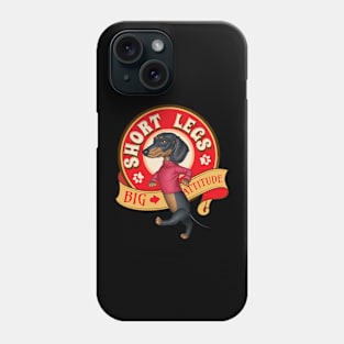 Short Legs Big Attitude Phone Case