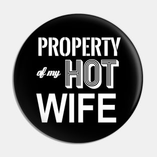 PROPERTY OF MY HOT WIFE Pin