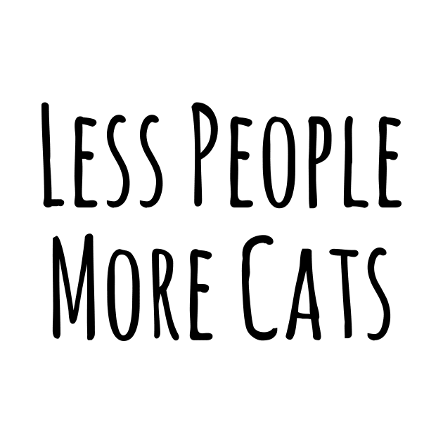 Less People More Cats Shirt Funny Cat Animal Lover Kitten Owner T-shirt by Codyaldy