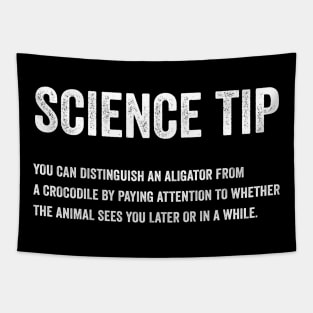 Funny Science Tip - Crocodile Alligator Text Style White Font Tapestry