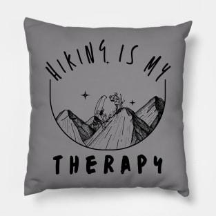 Hiking is my therapy Pillow