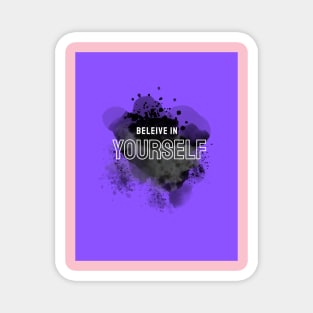 Believe in Yourself by Trend Pixel Magnet