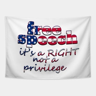 Free Speech Is A Right Not A Privilege Tapestry