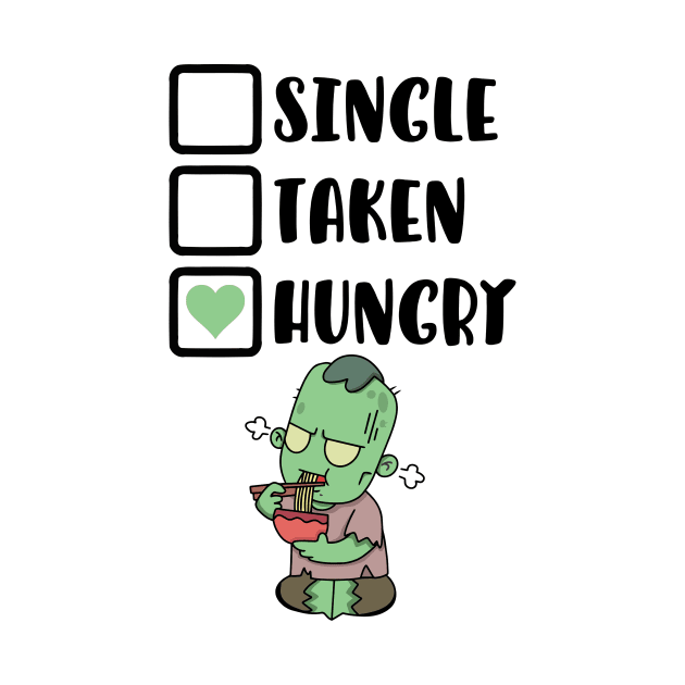 Single - Taken - Hungry by My Tribe Apparel