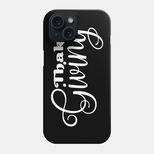 Thanks Giving Scrip Phone Case by Shop Ovov