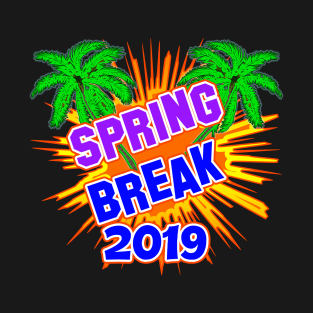 Spring Break 2019 Official T-Shirt #5 by Basement Mastermind T-Shirt T-Shirt