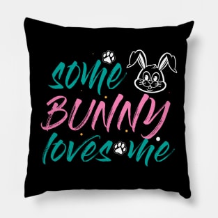 some bunny loves me Pillow
