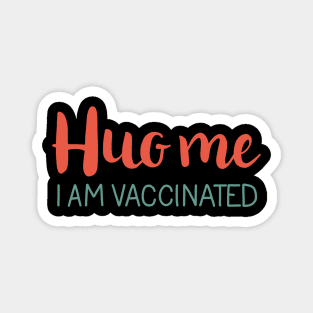 Kiss me I am vaccinated Magnet