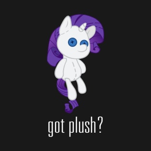 MLP - Got Plush? T-Shirt