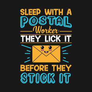 Sleep With A Postal Worker T-Shirt