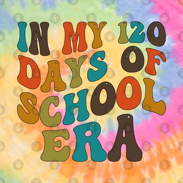 In My 120 Days of School Era by mdr design