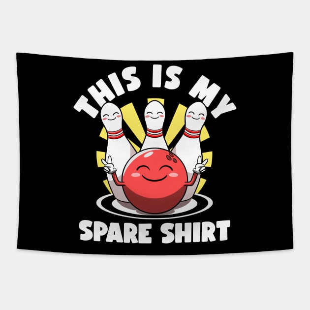 This is My Spare Shirt Bowler Bowling Lovers Lucky Bowling Tapestry by MerchBeastStudio