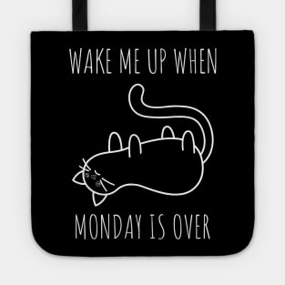 Wake Me Up When Monday Is Over Tote