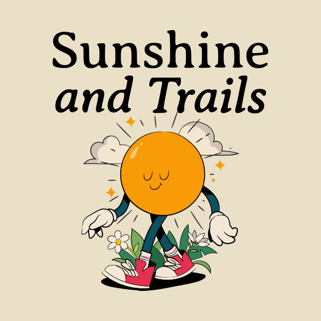 Sunshine and Trails Hiking by threadtrenddesign