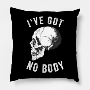 I've Got No Body Halloween Skeleton Tshirt Pillow