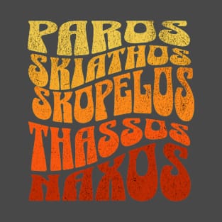 Paros, Skiathos, Skopelos, Thassos , Naxos T-Shirt