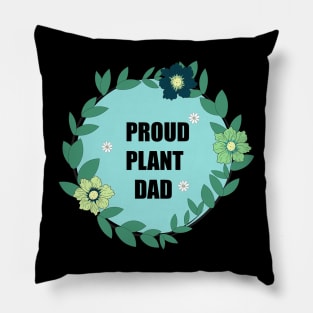 Proud plant Dad Pillow