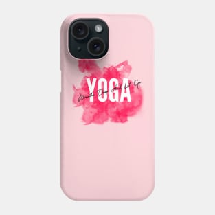 yoga shirt | Breath deep Phone Case