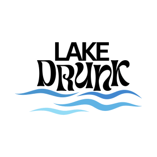 LAKE DRUNK T-Shirt