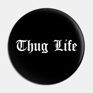 Thug Life Official Text Pin