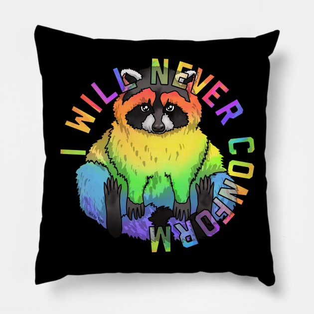 I will never conform Pillow by Art by Veya