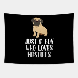 Just A Boy Who Loves Mastiffs Tapestry