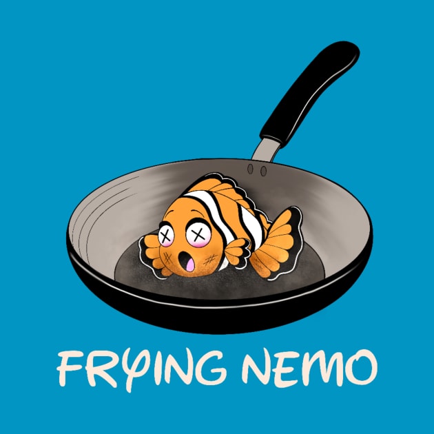 Frying Nemo by CandyAndy24