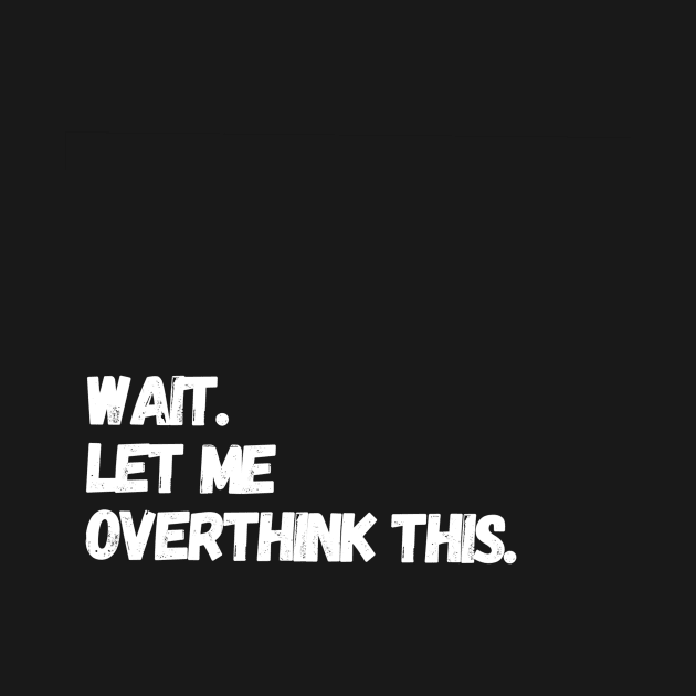 Wait let me overthink this. by Benivick