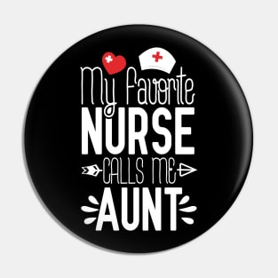 My Favorite Nurse Calls Me Aunt Nurse Gift Idea Pin