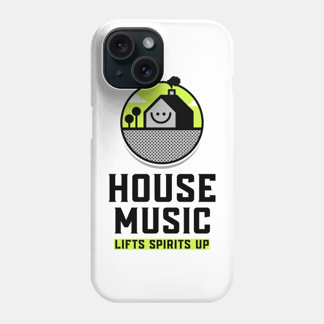 HOUSE MUSIC - Lifts Spirits Up (black) Phone Case by DISCOTHREADZ 