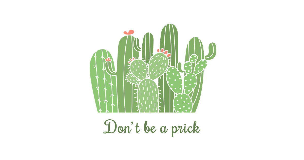 Don't Be A Prick Cactus Pun - Cactus Pun - Mug | TeePublic