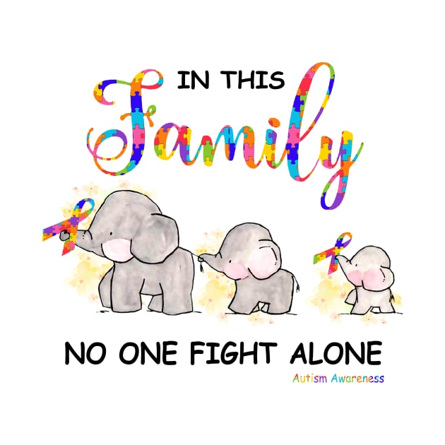 In This Family No One Fight Alone Autism Awareness by Rumsa