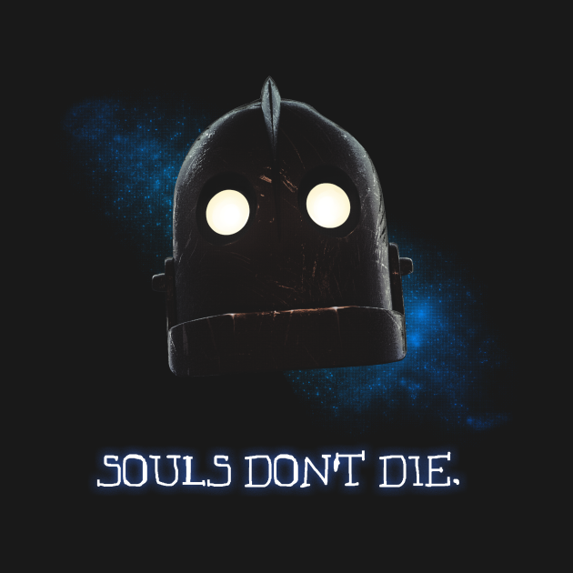 Discover Souls don't die - The Iron Giant - T-Shirt