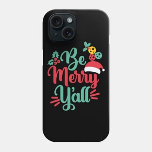 Be Merry Yall Christmas Gift For Men Women Kids Phone Case