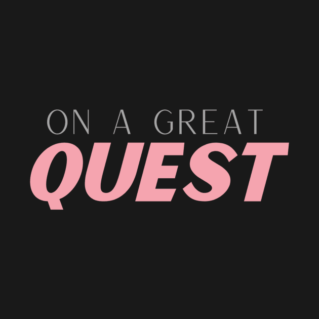 On A Great Quest by Benny Merch Pearl