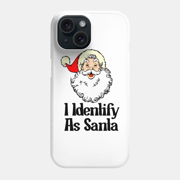 I Identify As Santa Funny Christmas Pajamas For Dad X Mas Phone Case by nextneveldesign