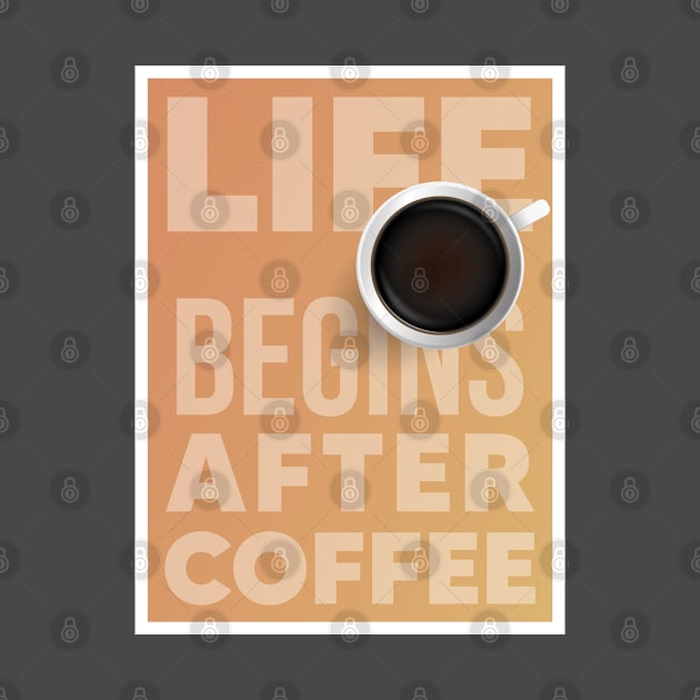 Life begins after coffee by Dosunets